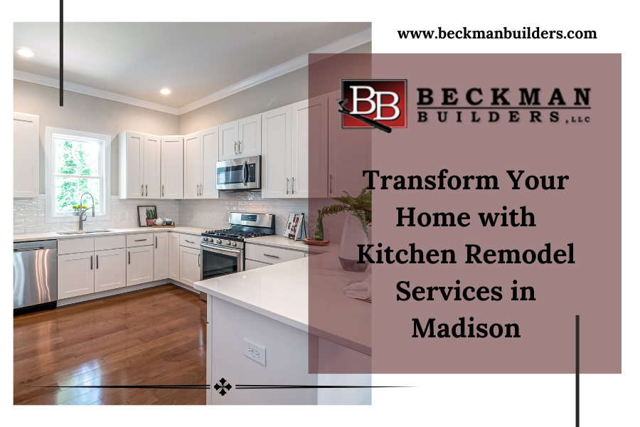 Transform Your Home with Kitchen Remodel Services in Madison