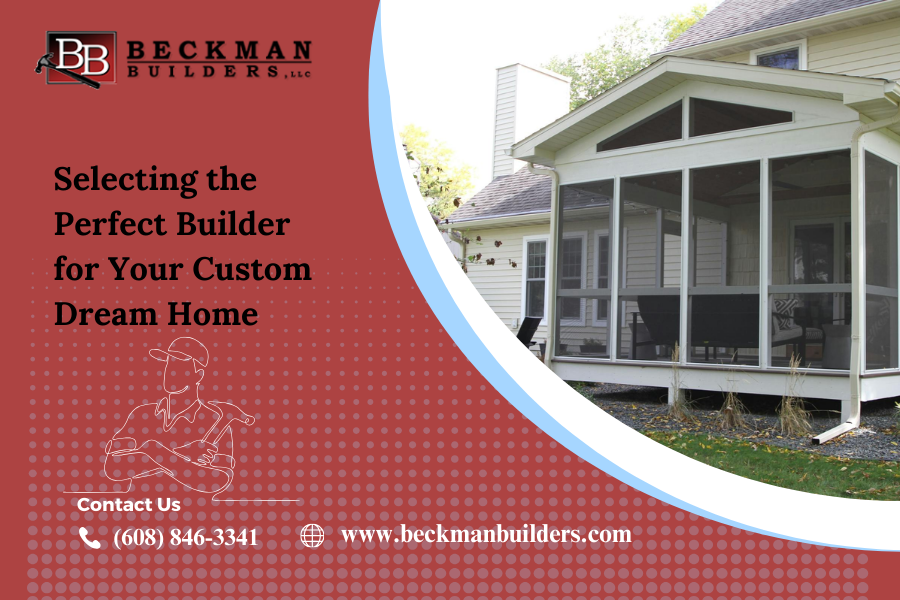 Selecting the Perfect Builder for Your Custom Dream Home