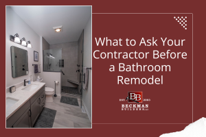 What to Ask Your Contractor Before a Bathroom Remodel (1)